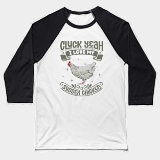 I love my Sussex Chicken - Cluck Yeah Baseball T-Shirt